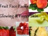 9 Best Fruit Face Packs for Glowing and Fairer Skin Naturally