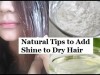 15 Tips to Add Shine to Dry Hair
