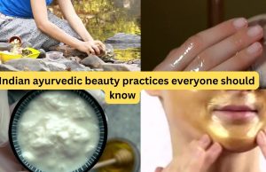 3 Indian ayurvedic beauty practices everyone should know
