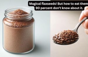 90% of people don’t know how to eat flaxseeds the right way and how much to eat for magical benefits. thebeautymadness.com