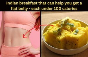 10 Extremely low-calorie Indian breakfast that can help you get a flat belly – each under 100 calories