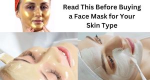 Know this Before Buying a Face Mask/Pack for Your Skin Type