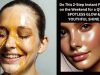 Do This 2-Step Instant Facial on the Weekend for a QUICK SPOTLESS GLOW & YOUTHFUL SHINE