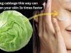 Using cabbage this way can brighten your skin 3x times faster