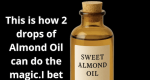 This is how 2 drops of Almond Oil can do the magic.I bet you’ve never heard of these before!