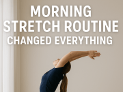 This Morning Stretch Routine Changed Everything And It Takes Less Than 10 Minutes. You Can Try It Too!