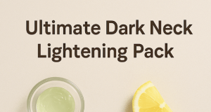 Ultimate Dark Neck Lightening Pack (Miracle Summer Remedy)