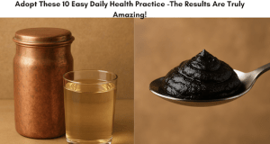 Adopt These 10 Easy Daily Health Practice -The Results Are Truly Amazing!