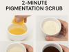 2-Minute Pigmentation Scrub – Visible reduction in pigmentation patches in 2 weeks!